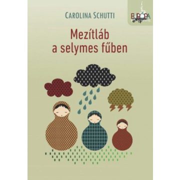 Carolina Schutti: Mezítláb a selymes fűben