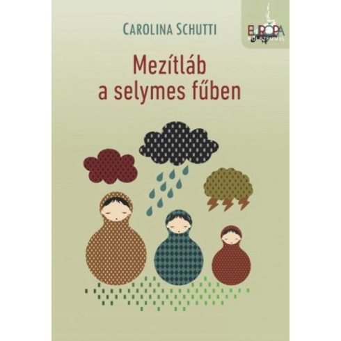 Carolina Schutti: Mezítláb a selymes fűben