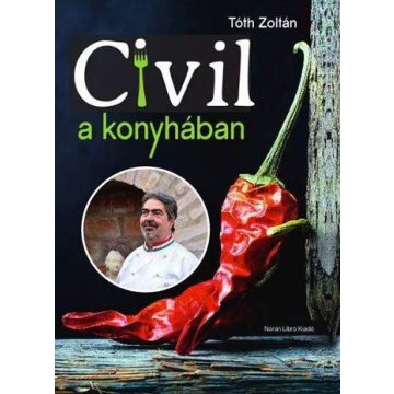 Tóth Zoltán: Civil a konyhában