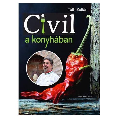Tóth Zoltán: Civil a konyhában