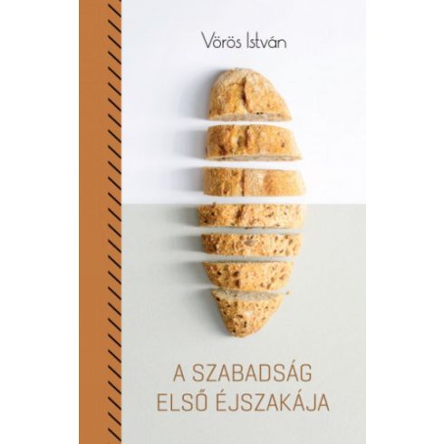 Vörös István: A szabadság első éjszakája