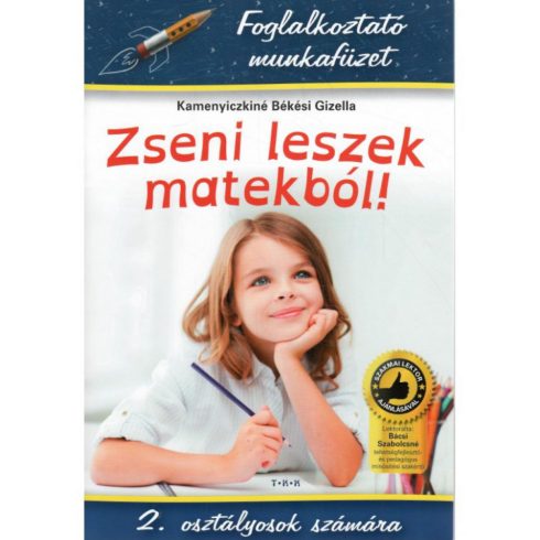 Kamenyiczkiné Békési Gizella: Zseni leszek matekból! - 2. osztályosok számára