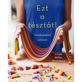   NICHOLSON, LINDA MILLER: EZT A TÉSZTÁT! - TERMÉSZETESEN SZÍNESEN