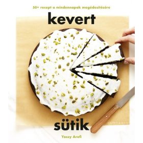   Yossy Arefi: Kevert sütik - 50+ recept a mindennapok megédesítésére