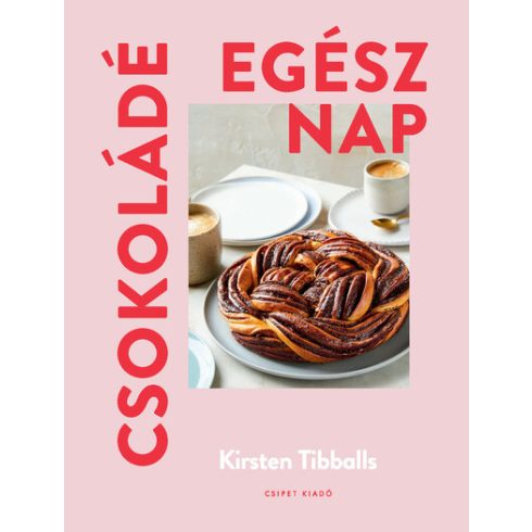 Kirsten Tibballs: Csokoládé egész nap