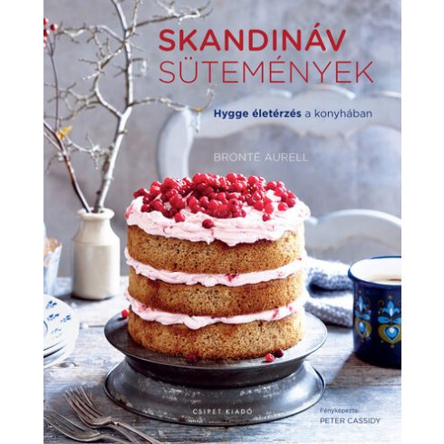 Brontë Aurell: Skandináv sütemények - Hygge-életérzés a konyhában