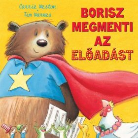 Carrie Weston, Tim Warnes: Borisz megmenti az előadást