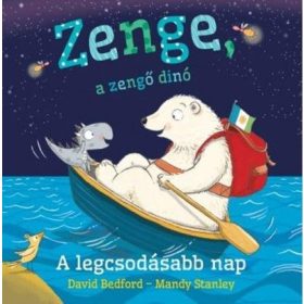 David Bedford: Zenge, a zengő dinó ? A legcsodásabb nap