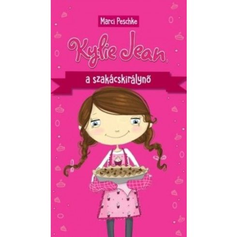 Marci Peschke: Kylie Jean, a szakácskirálynő