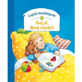   Rosemarie Künzler-Behncke: Legelső mesekönyvem - Aludj jól, álmodj szépeket!