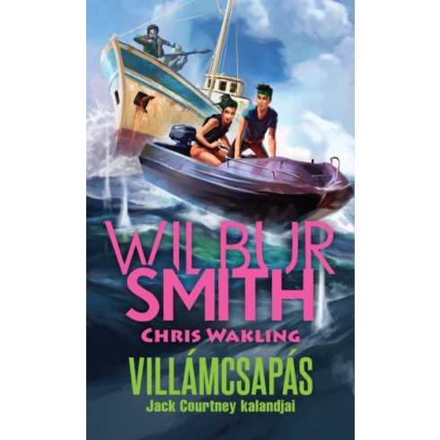 Wilbur Smith: Villámcsapás - Jack Courtney kalandjai 2.