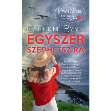   Catherine Bybee: Egyszer szedhetsz rá - Vörös Rózsa történetek