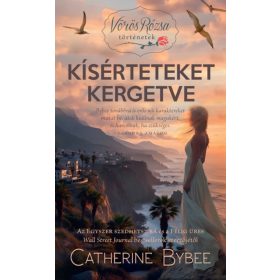   BYBEE, CATHERINE: KÍSÉRTETEKET KERGETVE - VÖRÖS RÓZSA TÖRTÉNETEK