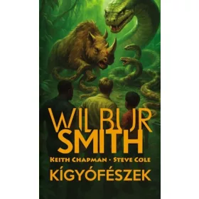 Wilbur Smith: Kígyófészek - Prédazóna 2.
