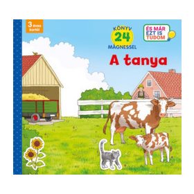   Mágneskönyv: A tanya - Könyv 24 mágnessel - 3 éves kortól - És már ezt is tudom