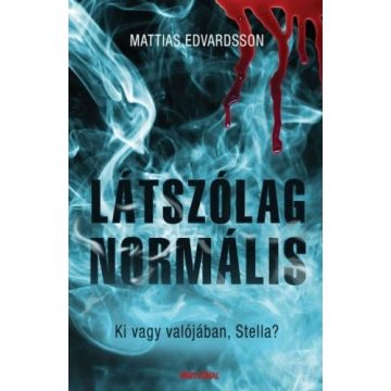 Mattias Edvardsson: Látszólag normális