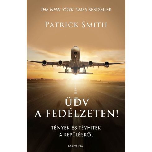 Patrick Smith: Üdv a fedélzeten!