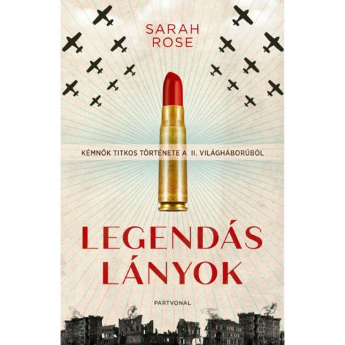 Sarah Rose: Legendás lányok