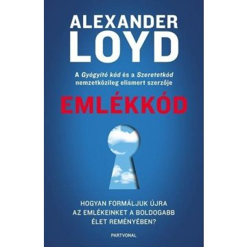   Alexander Loyd: Emlékkód - Hogyan formáljuk újra az emlékeinket a boldogabb élet reményében?
