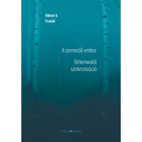   Viktor E. Frankl: A szenvedő ember - Birkenwaldi szinkronizáció