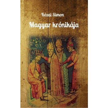 Kézai Simon: Magyar krónikája