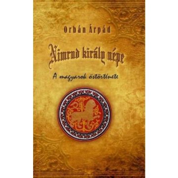 Orbán Árpád: Nimrud király népe
