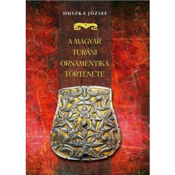Huszka József: A magyar turáni ornamentika története