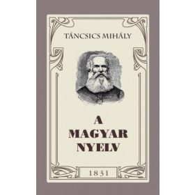 Táncsics Mihály: A magyar nyelv