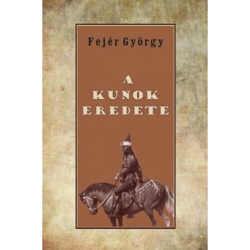 Fejér György: A kunok eredete