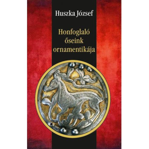 Huszka József: Honfoglaló őseink ornamentikája