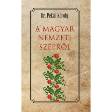 Dr. Pekár Károly: A magyar nemzeti szépről
