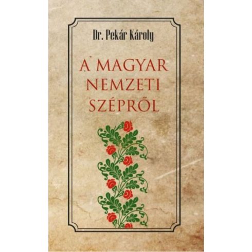 Dr. Pekár Károly: A magyar nemzeti szépről