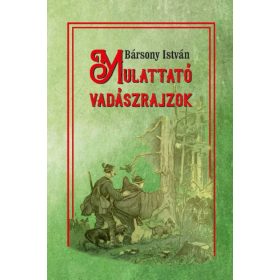 Bársony István: Mulattató vadászrajzok