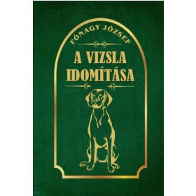 Fónagy József: A vizsla idomítása