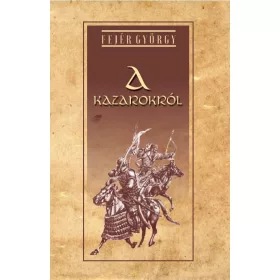 Fejér György: A Kazarokról