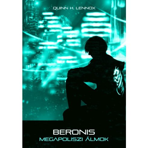 Quinn H. Lennox: Beronis - Megapoliszi álmok