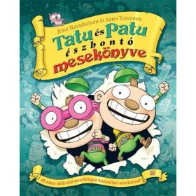   Aino Havukainen, Sami Toivonen: Tatu és Patu észbontó mesekönyve