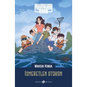 Maksai Kinga: Névtelen Világ - Ismeretlen utakon