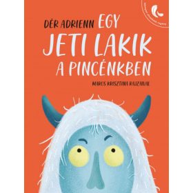 Dér Adrienn: Egy Jeti lakik a pincénkben