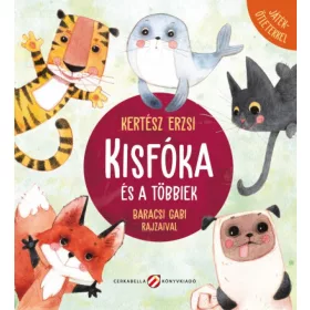   Kertész Erzsi: Kisfóka és a többiek - Játékötletekkel (Névre szólóan dedikálható)