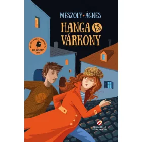   Mészöly Ágnes: Hanga és Várkony (Névre szólóan dedikálható)