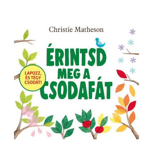 Christie Matheson: Érintsd meg a csodafát