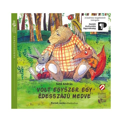 Sütő András, Korodi Janka: Volt egyszer egy édesszájú medve - Hangoskönyv
