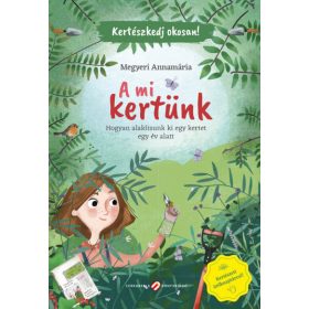 Megyeri Annamária: A mi kertünk