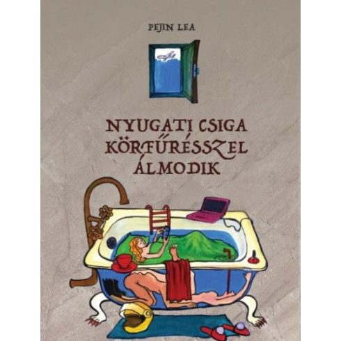 Pejin Lea: Nyugati csiga körfűrésszel álmodik