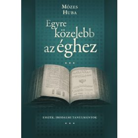 Mózes Huba: Egyre közelebb az éghez