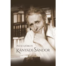 Pécsi Györgyi: Kányádi Sándor