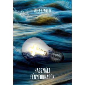 Viola Szandra: Használt fényforrások