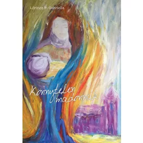 Lőrincz P. Gabriella: Könnyetlen madonnák