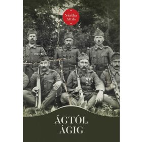 Sántha Attila: Ágtól ágig